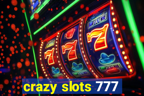 crazy slots 777